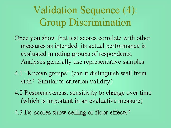 Validation Sequence (4): Group Discrimination Once you show that test scores correlate with other