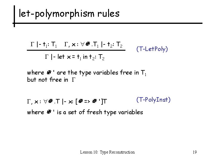 let-polymorphism rules |- t 1: T 1 , x : . T 1 |-