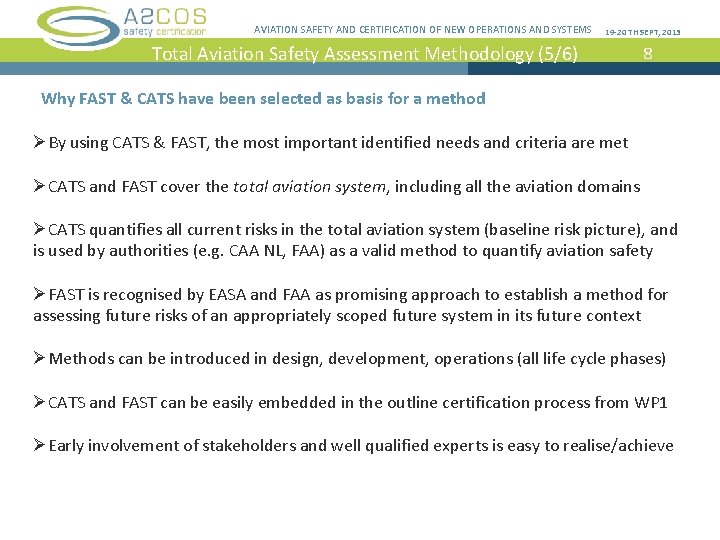 AVIATION SAFETY CERTIFICATION OF NEW OPERATIONS AND SYSTEMS