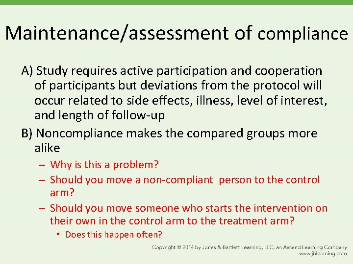 Maintenance/assessment of compliance A) Study requires active participation and cooperation of participants but deviations