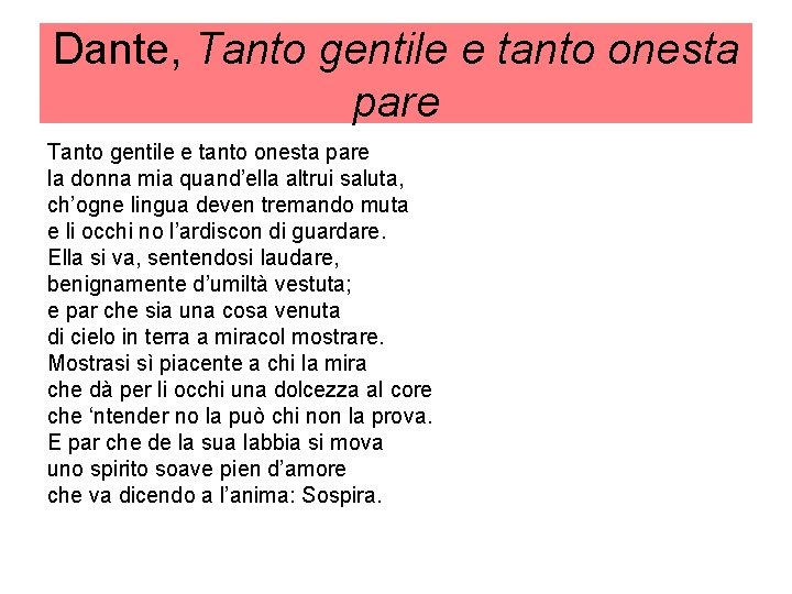 Dante, Tanto gentile e tanto onesta pare la donna mia quand’ella altrui saluta, ch’ogne