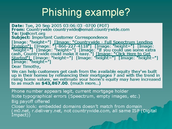Phishing example? Date: Tue, 20 Sep 2005 03: 06: 03 -0700 (PDT) From: Countrywide