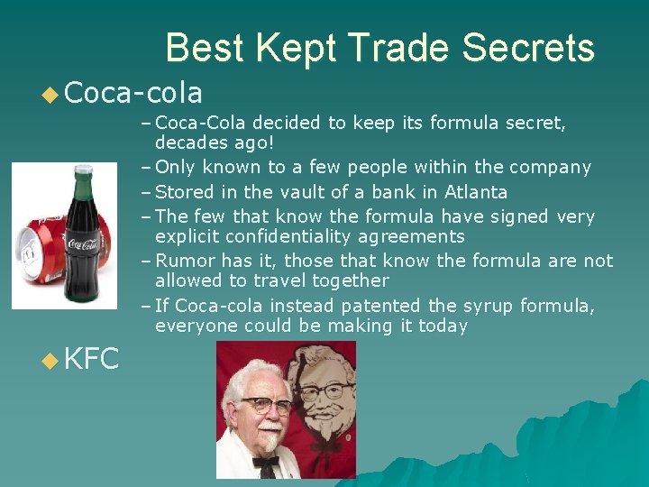 Best Kept Trade Secrets u Coca-cola – Coca-Cola decided to keep its formula secret,