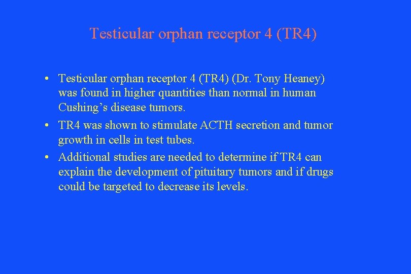 Testicular orphan receptor 4 (TR 4) • Testicular orphan receptor 4 (TR 4) (Dr.