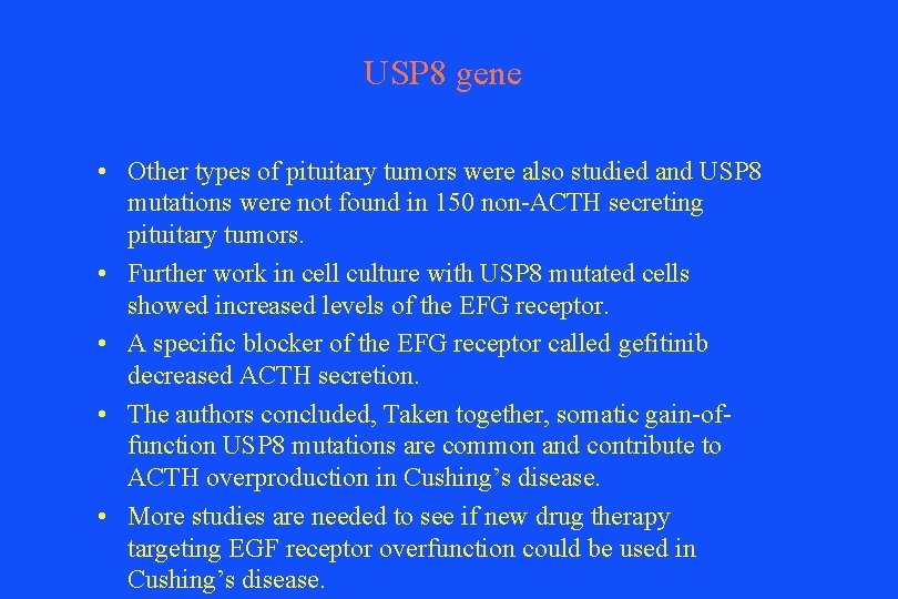 USP 8 gene • Other types of pituitary tumors were also studied and USP