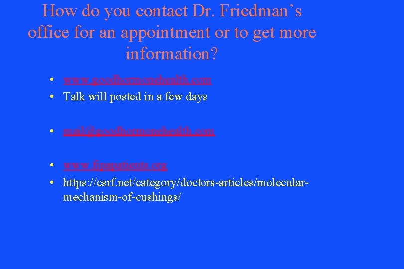 How do you contact Dr. Friedman’s office for an appointment or to get more