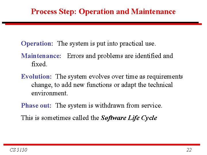 Process Step: Operation and Maintenance Operation: The system is put into practical use. Maintenance: