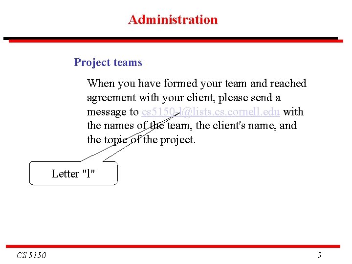 Administration Project teams When you have formed your team and reached agreement with your