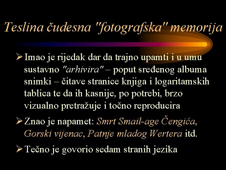 Teslina čudesna "fotografska" memorija Ø Imao je rijedak dar da trajno upamti i u