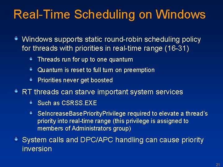 Real-Time Scheduling on Windows supports static round-robin scheduling policy for threads with priorities in