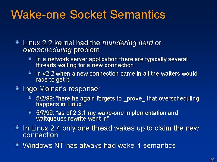 Wake-one Socket Semantics Linux 2. 2 kernel had the thundering herd or overscheduling problem