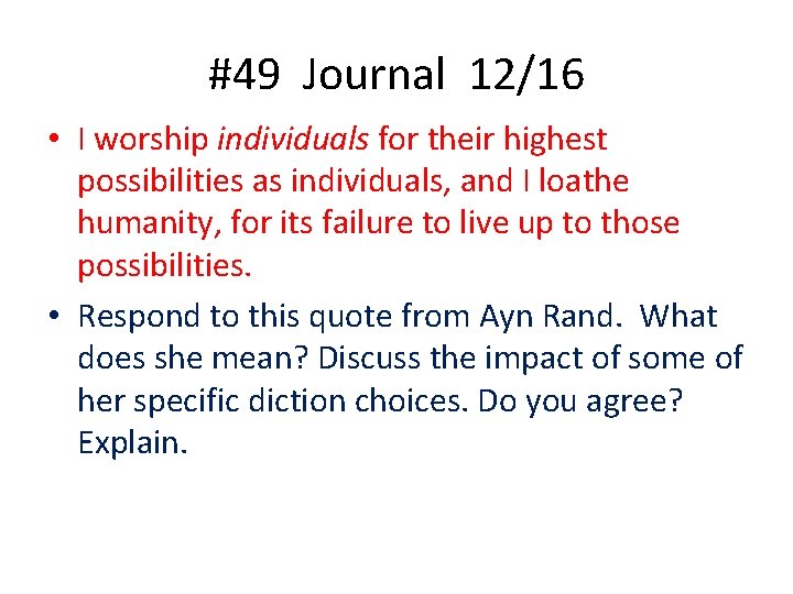 #49 Journal 12/16 • I worship individuals for their highest possibilities as individuals, and