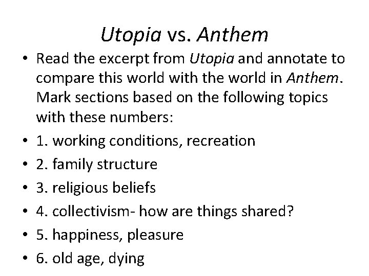 Utopia vs. Anthem • Read the excerpt from Utopia and annotate to compare this