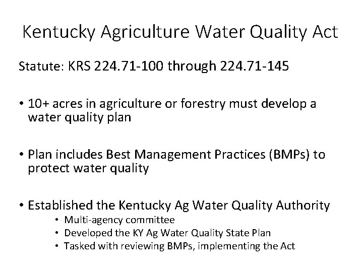 Kentucky Agriculture Water Quality Act Statute: KRS 224. 71 -100 through 224. 71 -145