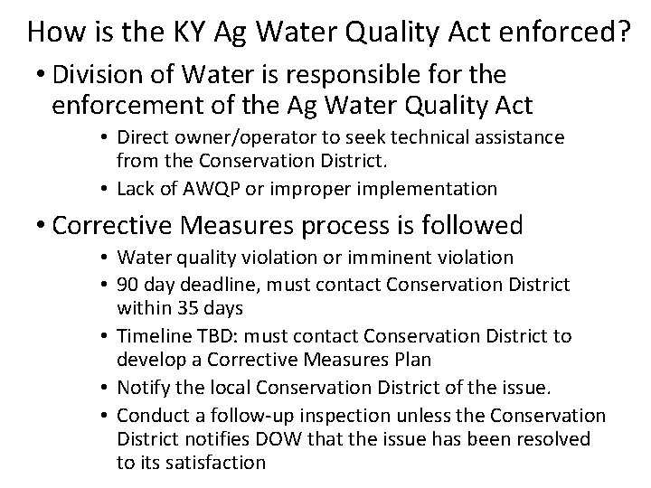 How is the KY Ag Water Quality Act enforced? • Division of Water is