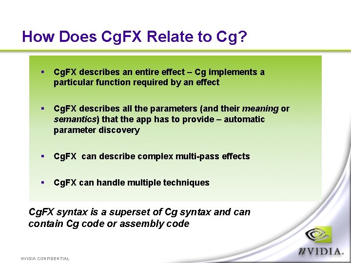 How Does Cg. FX Relate to Cg? § Cg. FX describes an entire effect