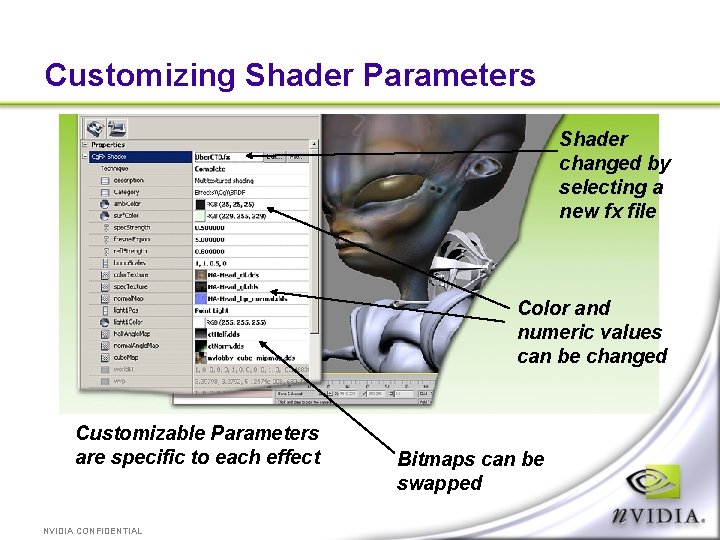 Customizing Shader Parameters Shader changed by selecting a new fx file Color and numeric