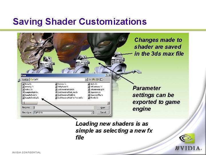 Saving Shader Customizations Changes made to shader are saved in the 3 ds max
