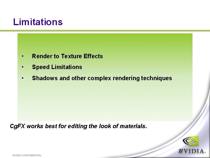 Limitations • Render to Texture Effects • Speed Limitations • Shadows and other complex