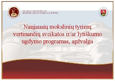 Naujausių mokslinių tyrimų vertinančių sveikatos ir/ar lytiškumo ugdymo programas, apžvalga 