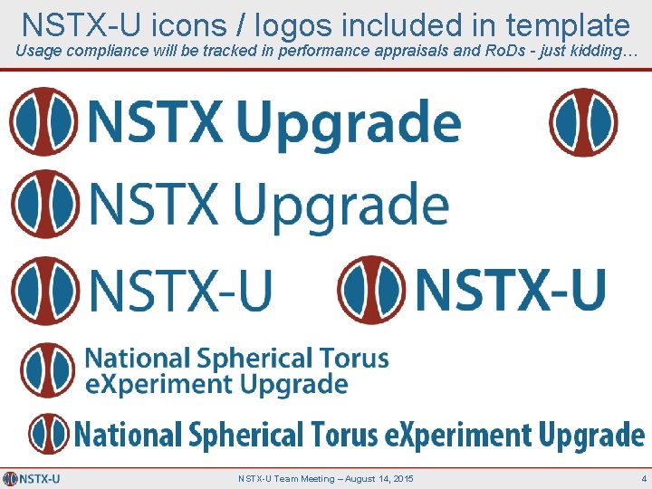 NSTX-U icons / logos included in template Usage compliance will be tracked in performance