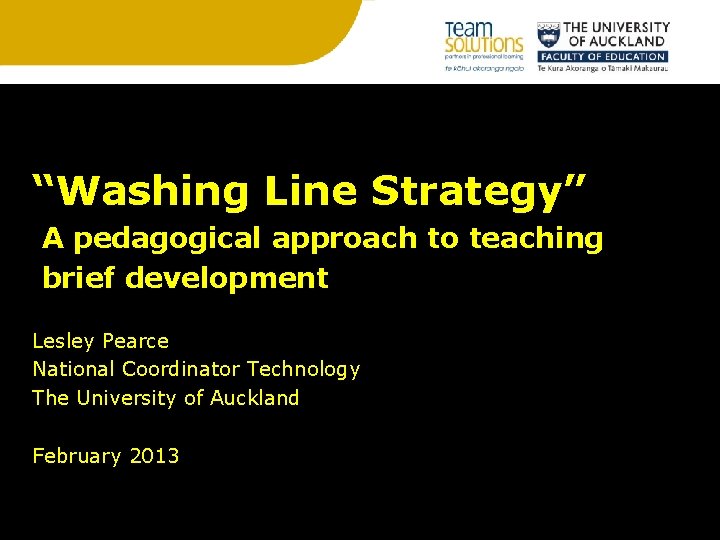 “Washing Line Strategy” A pedagogical approach to teaching brief development Lesley Pearce National Coordinator