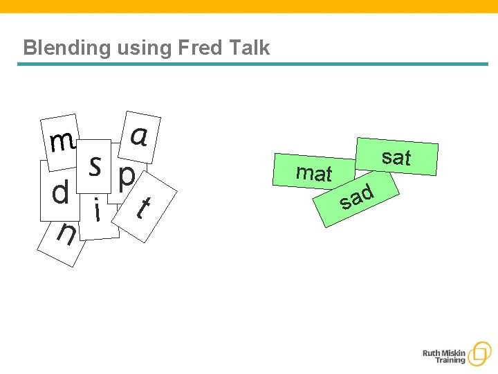 Blending using Fred Talk p d i t n mat sat d a s