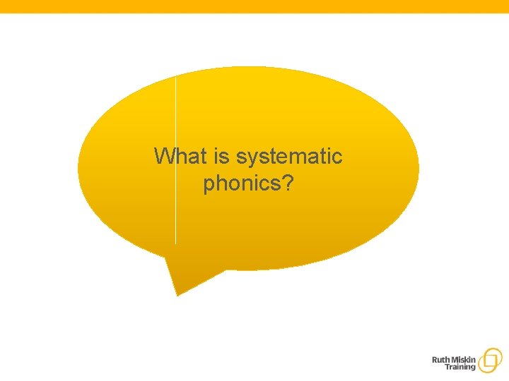 What is systematic phonics? 