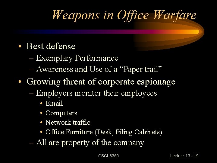 Weapons in Office Warfare • Best defense – Exemplary Performance – Awareness and Use