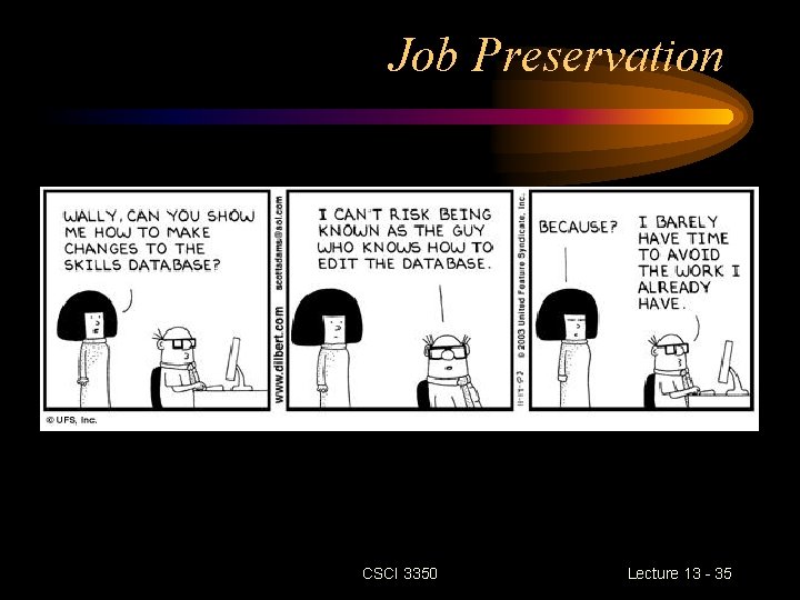 Job Preservation CSCI 3350 Lecture 13 - 35 