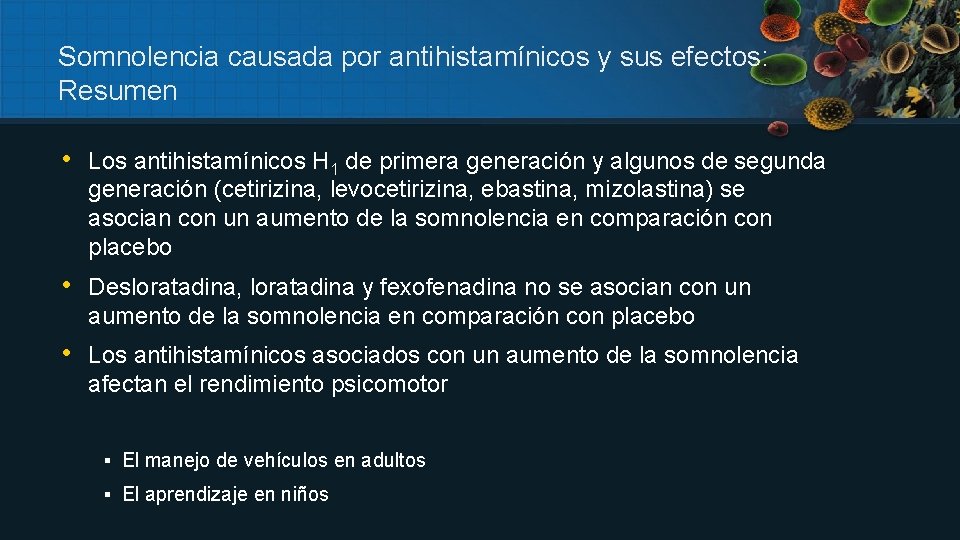 Somnolencia causada por antihistamínicos y sus efectos: Resumen • Los antihistamínicos H 1 de