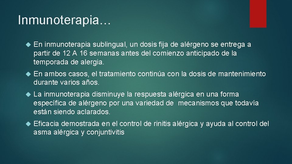 Inmunoterapia… En inmunoterapia sublingual, un dosis fija de alérgeno se entrega a partir de