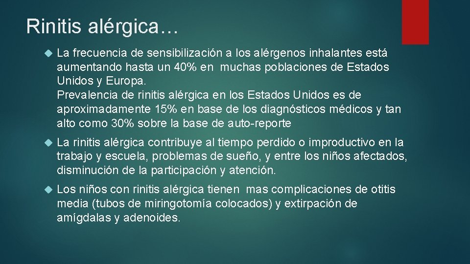 Rinitis alérgica… La frecuencia de sensibilización a los alérgenos inhalantes está aumentando hasta un