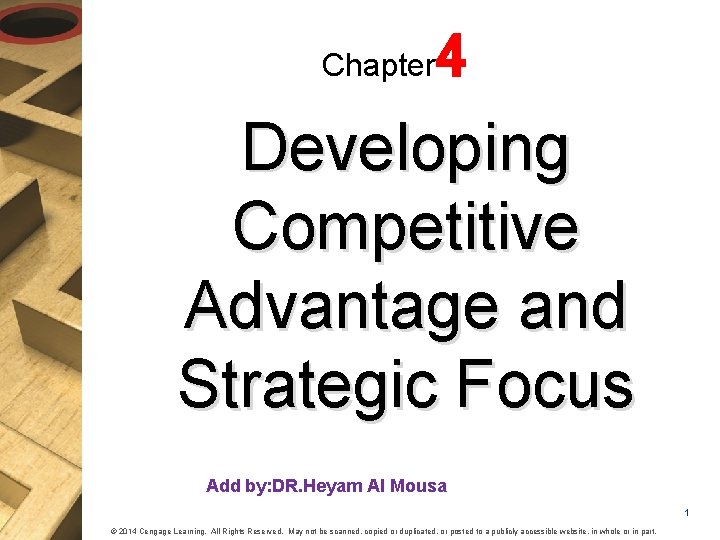 Chapter 4 Developing Competitive Advantage and Strategic Focus Add by: DR. Heyam Al Mousa