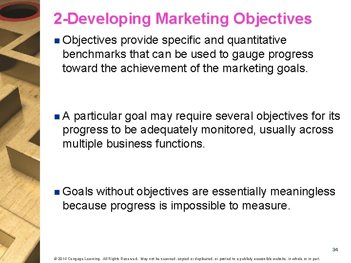 2 -Developing Marketing Objectives n Objectives provide specific and quantitative benchmarks that can be
