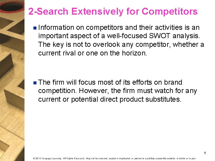2 -Search Extensively for Competitors n Information on competitors and their activities is an