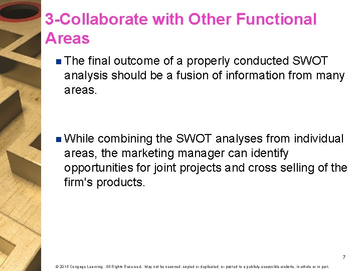 3 -Collaborate with Other Functional Areas n The final outcome of a properly conducted