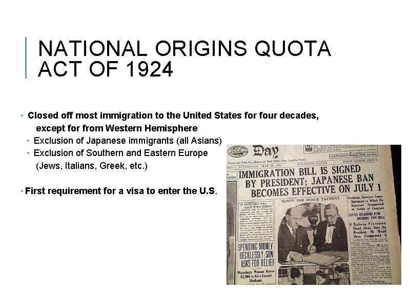 NATIONAL ORIGINS QUOTA ACT OF 1924 • Closed off most immigration to the United