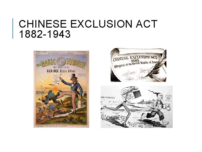 CHINESE EXCLUSION ACT 1882 -1943 