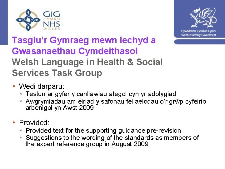 Tasglu’r Gymraeg mewn Iechyd a Gwasanaethau Cymdeithasol Welsh Language in Health & Social Services
