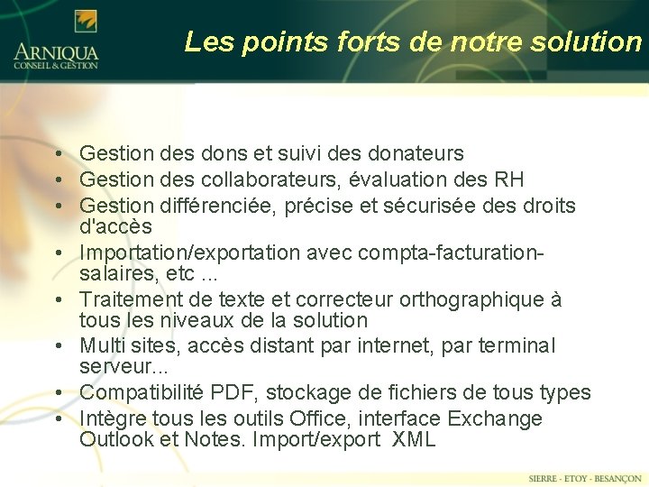 Les points forts de notre solution • Gestion des dons et suivi des donateurs