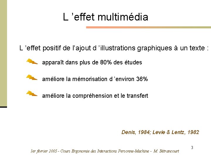 L ’effet multimédia L ’effet positif de l’ajout d ’illustrations graphiques à un texte