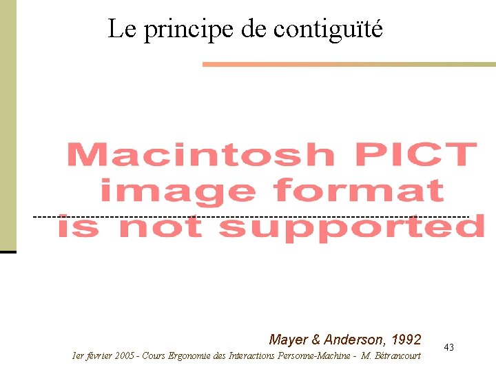 Le principe de contiguïté Mayer & Anderson, 1992 1 er février 2005 - Cours