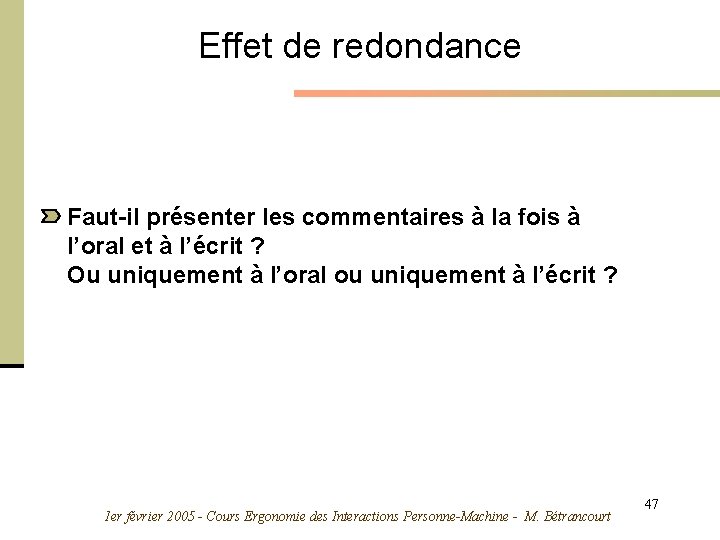 Effet de redondance Faut-il présenter les commentaires à la fois à l’oral et à