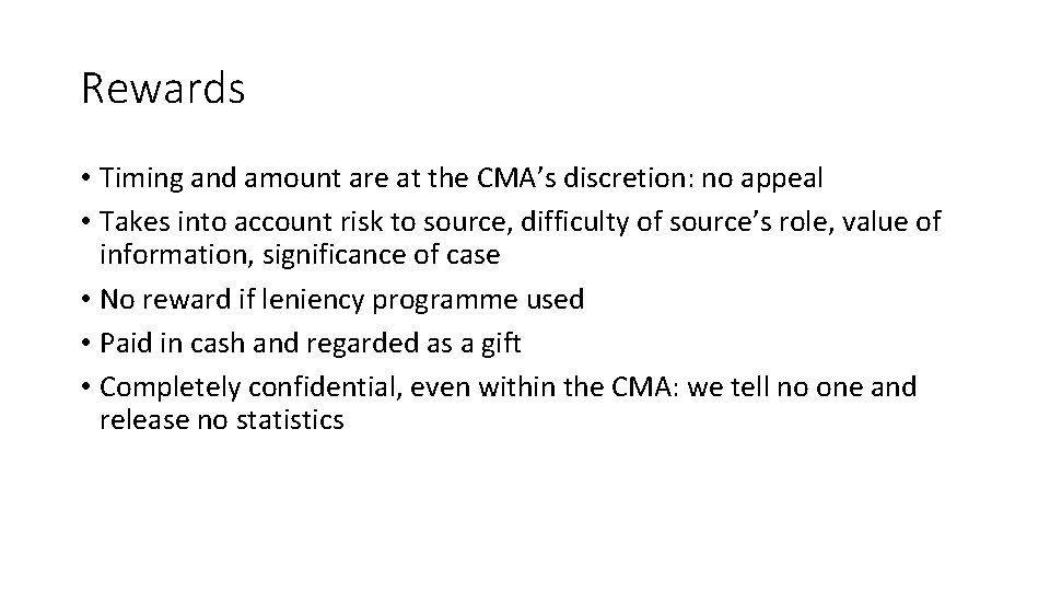 Rewards • Timing and amount are at the CMA’s discretion: no appeal • Takes
