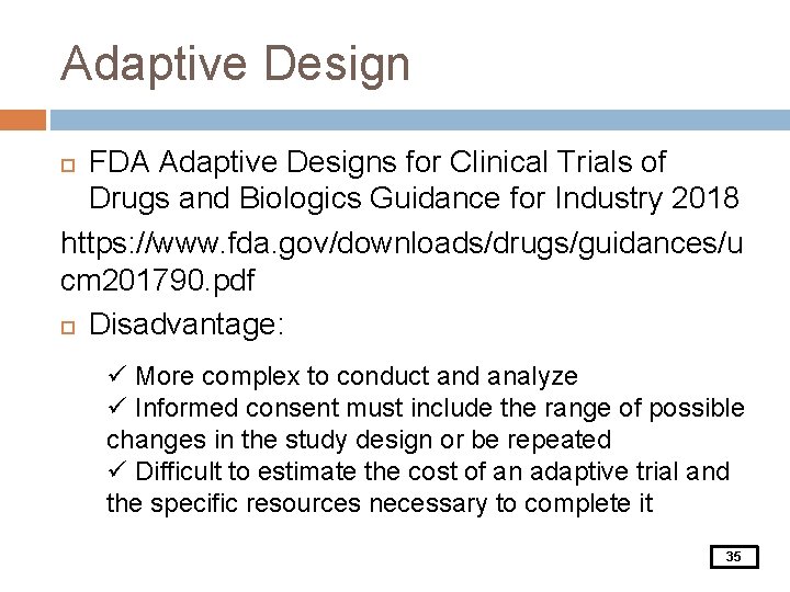 Adaptive Design FDA Adaptive Designs for Clinical Trials of Drugs and Biologics Guidance for