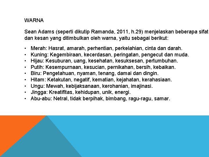 WARNA Sean Adams (seperti dikutip Ramanda, 2011, h. 29) menjelaskan beberapa sifat dan kesan