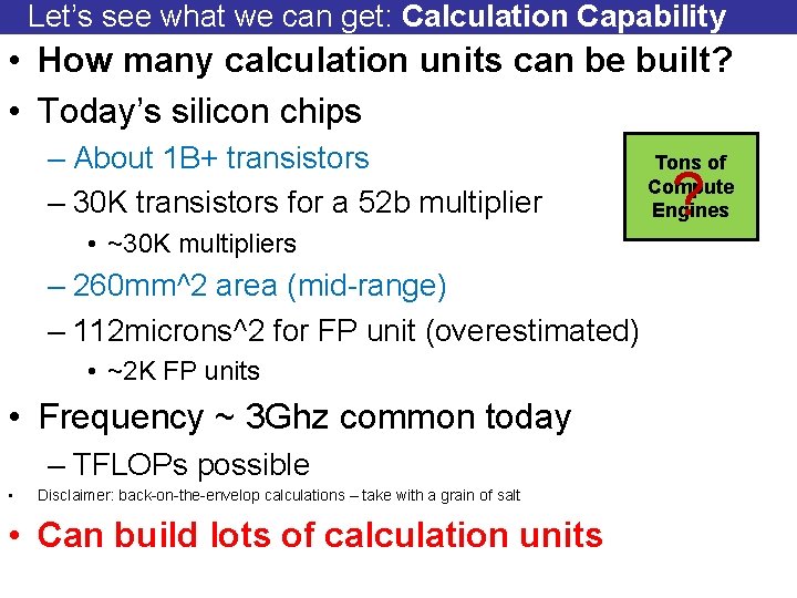 Let’s see what we can get: Calculation Capability • How many calculation units can