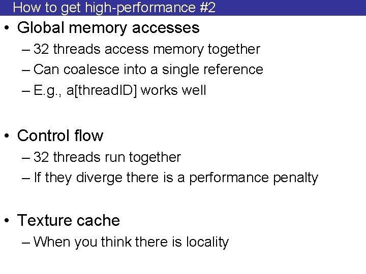 How to get high-performance #2 • Global memory accesses – 32 threads access memory