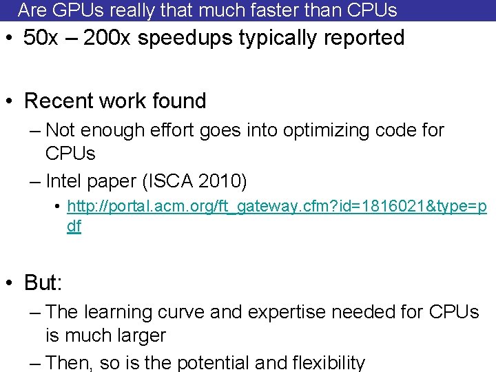 Are GPUs really that much faster than CPUs • 50 x – 200 x